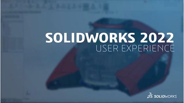 SolidWorks 2022 SW【3D建模設計軟件】中文破解版下載